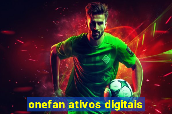 onefan ativos digitais